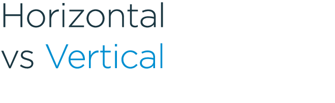 Horizontal vs Vertical 
