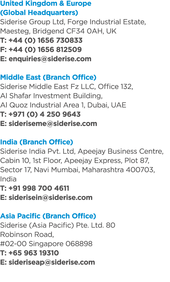 United Kingdom & Europe (Global Headquarters) Siderise Group Ltd, Forge Industrial Estate, Maesteg, Bridgend CF34 0AH...