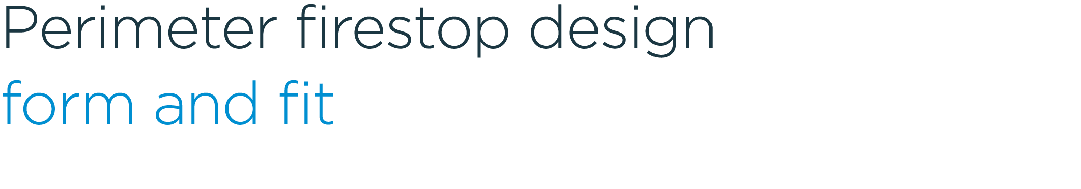 Perimeter firestop design form and fit 