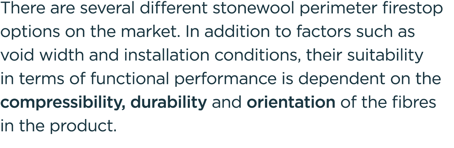 There are several different stonewool perimeter firestop options on the market. In addition to factors such as void w...