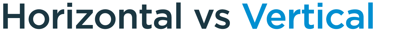 Horizontal vs Vertical