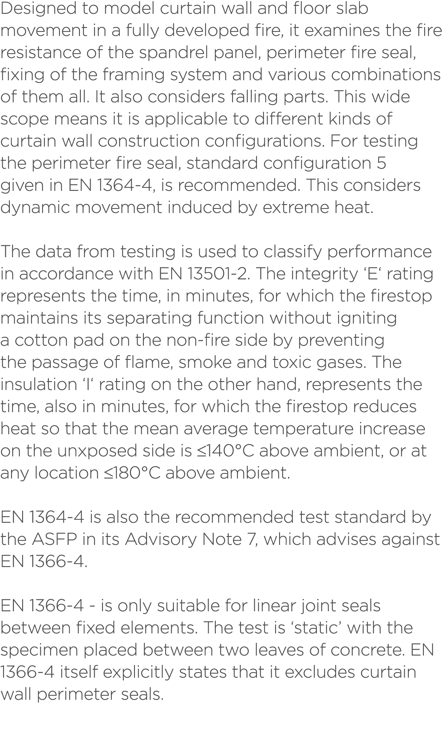 Designed to model curtain wall and floor slab movement in a fully developed fire, it examines the fire resistance of ...