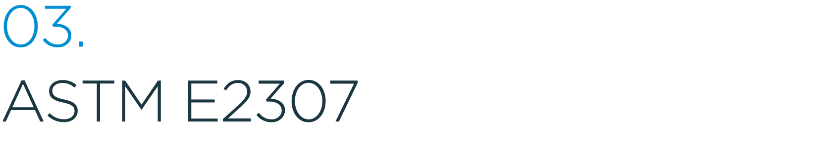 03. ASTM E2307 