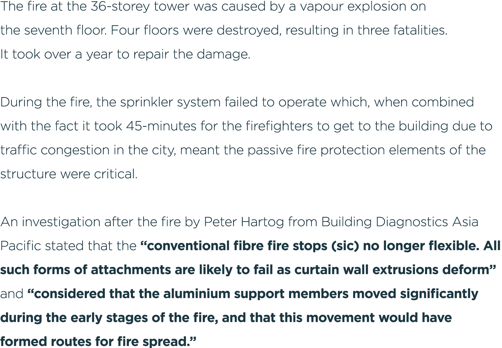The fire at the 36 storey tower was caused by a vapour explosion on the seventh floor. Four floors were destroyed, re...