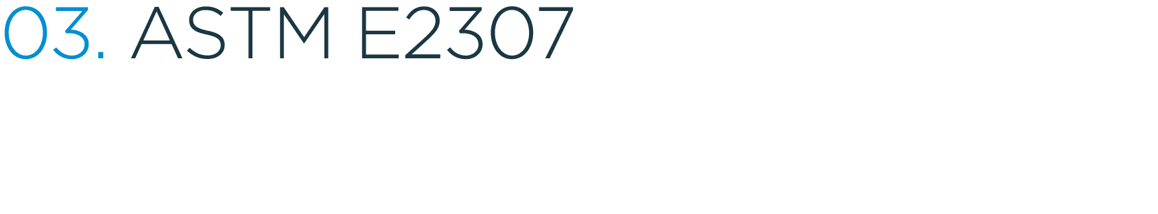03. ASTM E2307 
