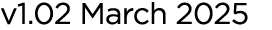 v1.02 March 2025